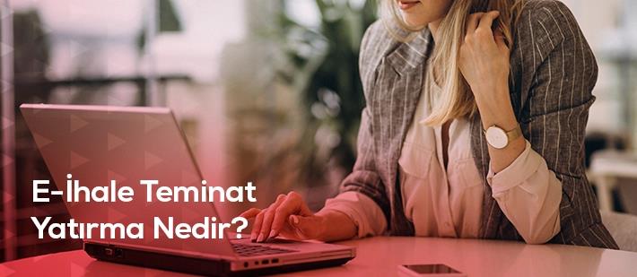 E İhale Teminat Yatırma