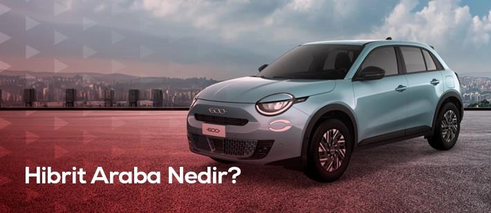 Hibrit Araba Nedir?