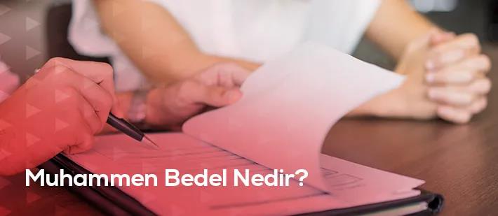Muhammen Bedel Nedir?