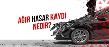 Ağır Hasar Kaydı Nedir? Ağır Hasar Kaydı Sorgulama veya Sildirme Nasıl Yapılır? 
