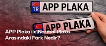 App Plaka ile Normal Plaka Arasındaki Fark