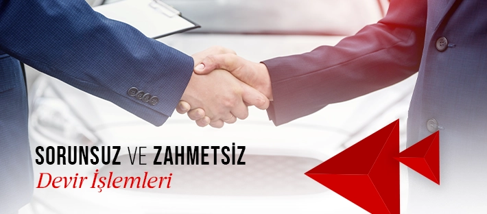 Sorunsuz ve Zahmetsiz Devir İşlemleri